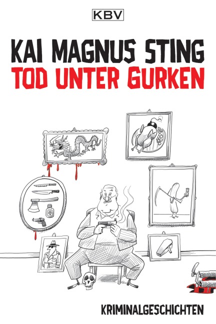 Tod unter Gurken - Kai Magnus Sting