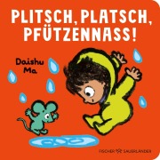 Plitsch, platsch, pfützennass! - 