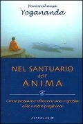Cover-Bild zum Titel 'Nel santuario dell'anima. Come possiamo ottenere una risposta alle nostre preghiere' von 'Yogananda (Swami) Paramhansa'