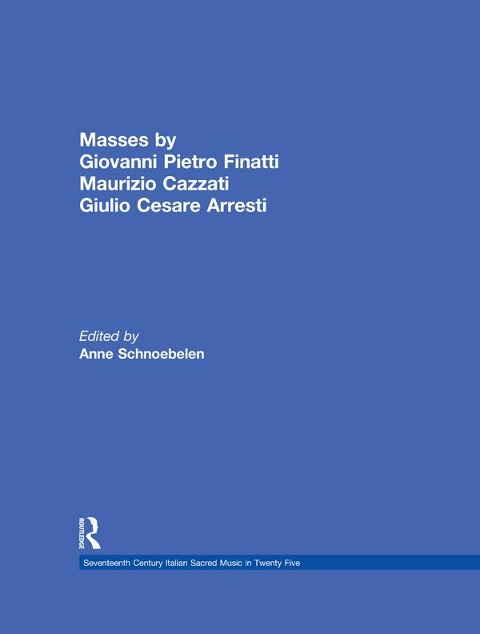 Masses by Giovanni Pietro Finatti, Maurizio Cazzati, Giulio Cesare Arresti - 