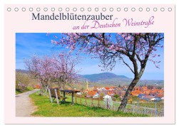 Cover-Bild zum Titel 'Mandelblütenzauber an der Deutschen Weinstraße (Tischkalender 2027 DIN A5 quer), CALVENDO Monatskalender' von 'Lianem'