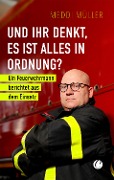 Cover-Bild zum Titel 'Und ihr denkt, es ist alles in Ordnung?' von 'Meddi Müller'