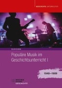 Cover-Bild zum Titel 'Populäre Musik im Geschichtsunterricht 1' von 'Holger Schmenk'