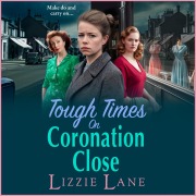 Cover-Bild zum Titel 'Tough Times on Coronation Close' von 'Lizzie Lane'