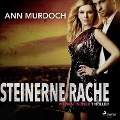 Cover-Bild zum Titel 'Steinerne Rache: Romantischer Thriller' von 'Ann Murdoch'