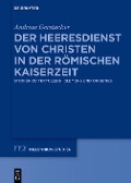 Cover-Bild zum Titel 'Der Heeresdienst von Christen in der römischen Kaiserzeit' von 'Andreas Gerstacker'