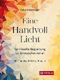 Eine Handvoll Licht - Petra Unterberger