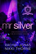 Mr. Silver - Rachel Jonas, Nikki Thorne