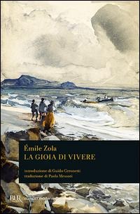 La gioia di vivere - Émile Zola