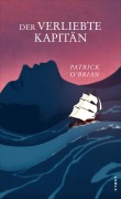 Cover-Bild zum Titel 'Der verliebte Kapitän' von 'Patrick O'Brian'