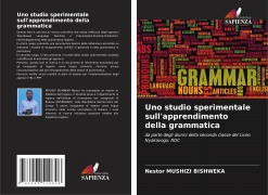 Cover-Bild zum Titel 'Uno studio sperimentale sull'apprendimento della grammatica' von 'Nestor Mushizi Bishweka'