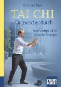 Cover-Bild zum Titel 'Tai Chi für zwischendurch. Kompakt-Ratgeber' von 'Barbara Reik'