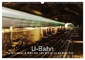 U-Bahn - Szenen an U-Bahnstationen in Europa und New York (Wandkalender 2025 DIN A3 quer), CALVENDO Monatskalender - Christian Müller