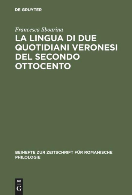 La lingua di due quotidiani veronesi del secondo Ottocento - Francesca Sboarina