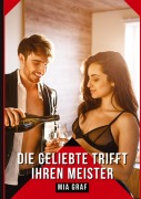 Cover-Bild zum Titel 'Die Geliebte trifft ihren Meister' von 'Mia Graf'