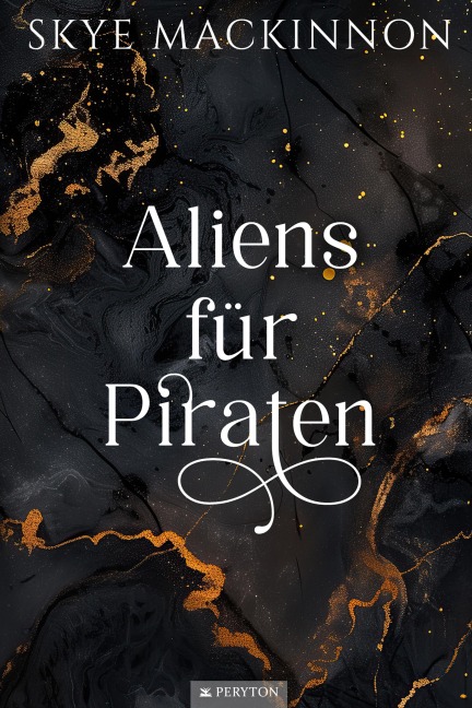 Aliens für Piraten - Skye Mackinnon