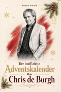 Cover-Bild zum Titel 'Der inoffizielle Adventskalender über Chris de Burgh' von 'Samuel Schmid'