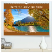 Herzliche Grüße aus Kuchl (hochwertiger Premium Wandkalender 2026 DIN A2 quer), Kunstdruck in Hochglanz - Christa Kramer