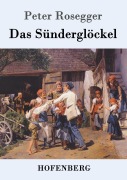 Cover-Bild zum Titel 'Das Sünderglöckel' von 'Peter Rosegger'
