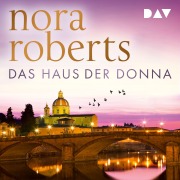 Cover-Bild zum Titel 'Das Haus der Donna' von 'Nora Roberts'