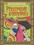 Persephone and the Underworld - Jessica Gunderson