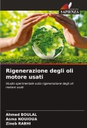 Cover-Bild zum Titel 'Rigenerazione degli oli motore usati' von 'Ahmed Boulal, Asma Nouioua, Zineb Rabhi'