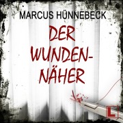 Cover-Bild zum Titel 'Der Wundennäher' von 'Marcus Hünnebeck'