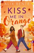 Cover-Bild zum Titel 'Kiss me in Orange' von 'Alix Bente'