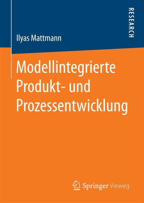 Modellintegrierte Produkt- und Prozessentwicklung - Ilyas Mattmann