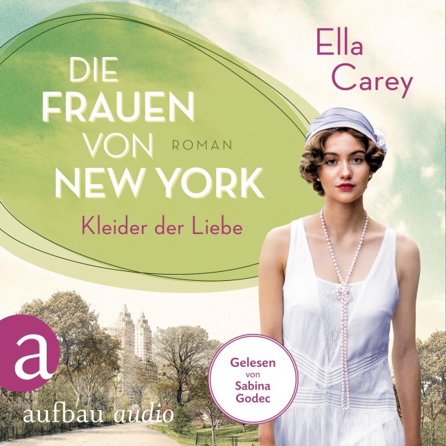 Die Frauen von New York - Kleider der Liebe - Ella Carey