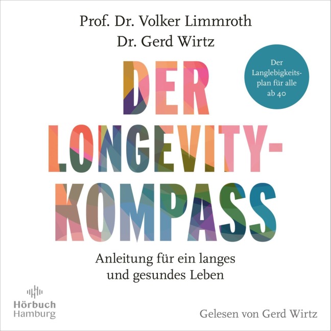 Der Longevity-Kompass - Volker Limmroth, Gerd Wirtz