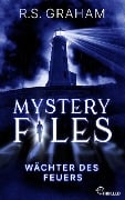 Mystery Files - Wächter des Feuers - R. S. Graham
