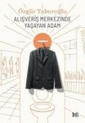 Cover-Bild zum Titel 'Alisveris Merkezinde Yasayan Adam' von 'Özgür Taburoglu'