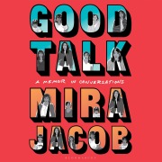 Cover-Bild zum Titel 'Good Talk' von 'Mira Jacob'