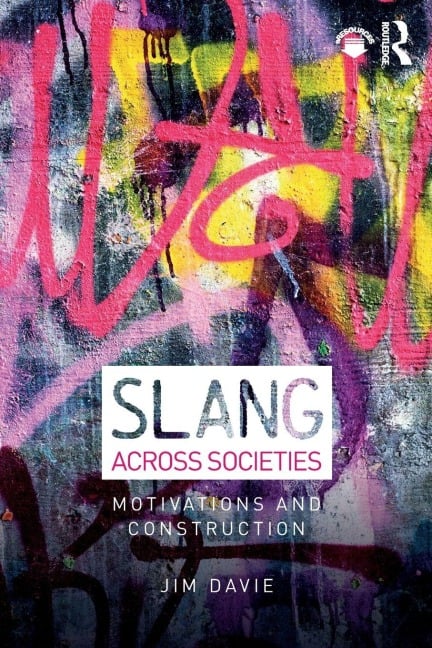 Slang across Societies - Jim Davie