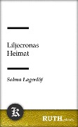 Cover-Bild zum Titel 'Liljecronas Heimat' von 'Selma Lagerlöf'