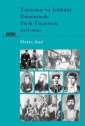 Cover-Bild zum Titel 'Tanzimat ve Istibdat Döneminde Türk Tiyatrosu 1839-1908' von 'Metin And'