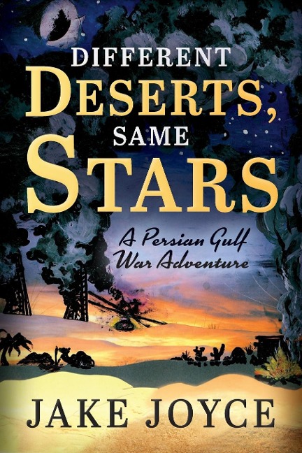 Different Deserts, Same Stars - Jake Joyce