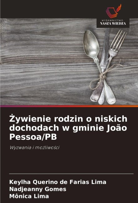 ¿ywienie rodzin o niskich dochodach w gminie João Pessoa/PB - Keylha Querino de Farias Lima, Nadjeanny Gomes, Mônica Lima