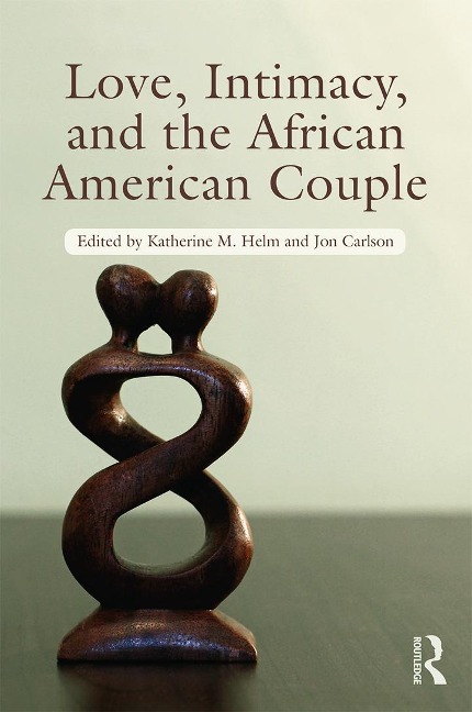 Love, Intimacy, and the African American Couple - 
