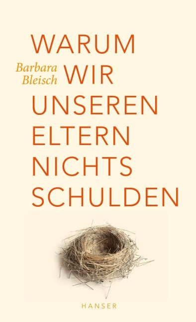 Warum wir unseren Eltern nichts schulden - Barbara Bleisch