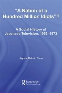 A Nation of a Hundred Million Idiots? - Jayson Makoto Chun