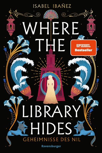 Geheimnisse des Nil, Band 2 - Where the Library Hides - Isabel Ibañez