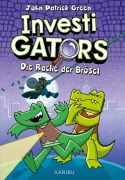 InvestiGators (Band 3) - Die Rache der Brösel - John Patrick Green