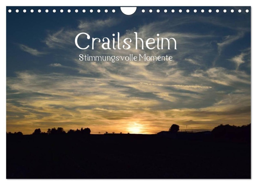 Crailsheim - Stimmungsvolle Momente (Wandkalender 2027 DIN A4 quer), CALVENDO Monatskalender - Karin Sigwarth