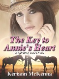 The Key to Annie's Heart (Fall River Ranch, #1) - Keriann Mckenna