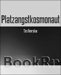 Cover-Bild zum Titel 'Platzangstkosmonaut' von 'Tim Teerplan'