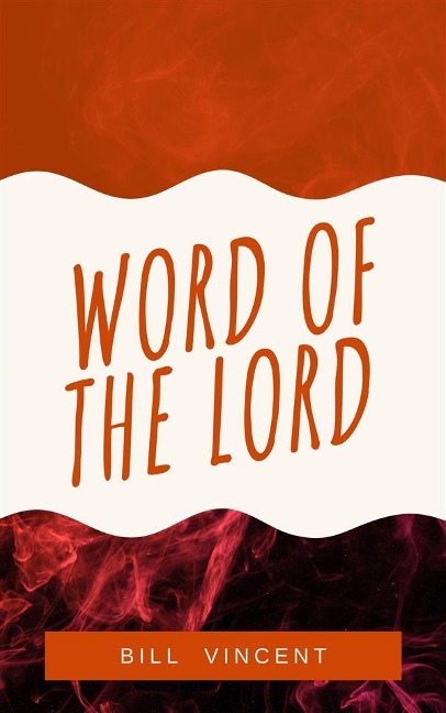 Word of the Lord - Bill Vincent