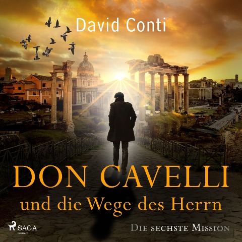 Don Cavelli und die Wege des Herrn: Die sechste Mission - David Conti
