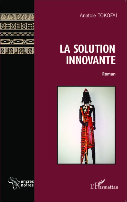 La solution innovante - Anatole Tokofaï